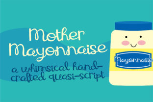 Mother Mayonnaise Font: A Hand-Crafted Script for Editorial Design